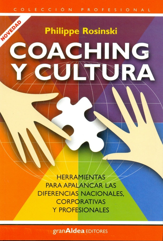Coaching y cultura : nuevas herramientas para apalancar las diferencias nacionales, corporativas y p | Philippe Rosinski