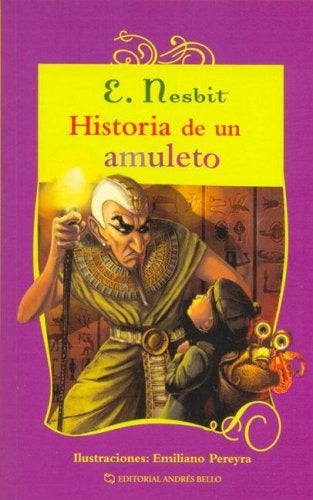 HISTORIA DE UN AMULETO  | Edith Nesbit