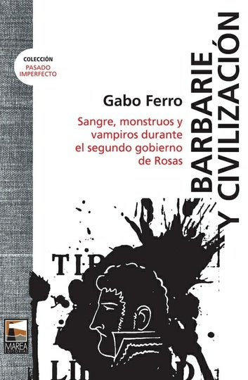 Barbarie y civilización | Gabo Ferro