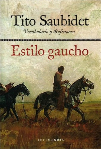 ESTILO GAUCHO .. | Tito Saubidet