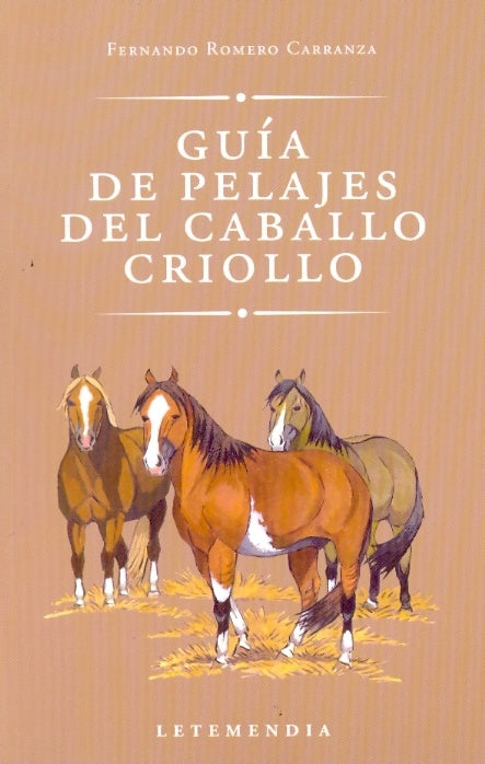 Guìa de pelajes del caballo criollo | Fernando Romero Carranza