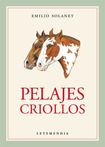 Pelajes criollos | Emilio Solanet