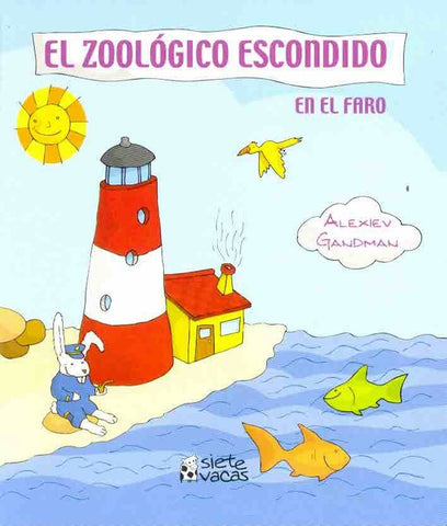 Zoológico escondido en el faro | Alejandro  Gandman
