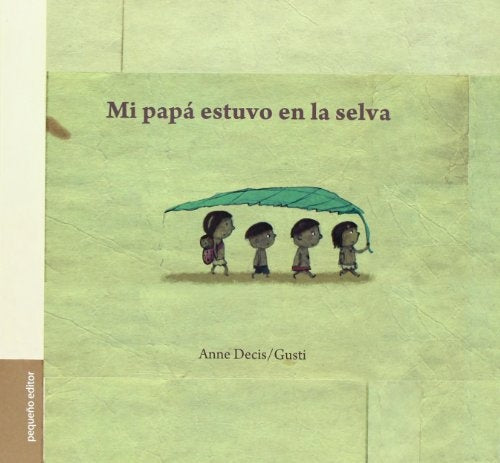 Mi papá estuvo en la selva | Gusti, Decis