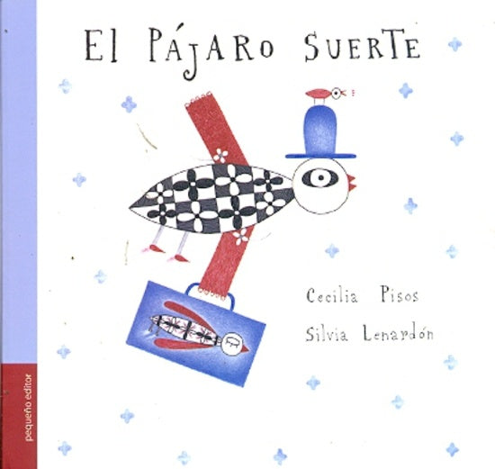 EL PAJARO SUERTE | Cecilia Pisos