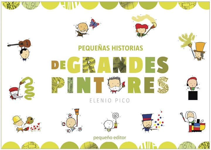 PEQUEÑAS HISTORIAS DE GRANDES PINTORES.. | Elenio Eduardo Pico
