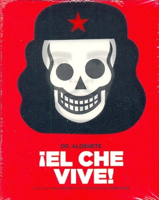 EL CHE VIVE.. | Dr. Alderete