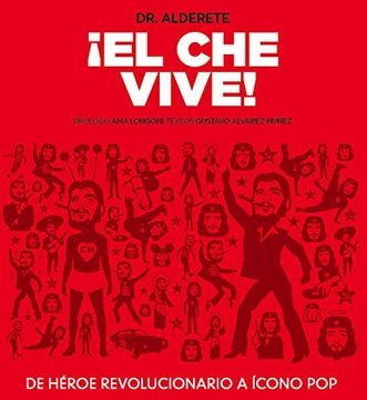 EL CHE VIVE.. | Dr. Alderete