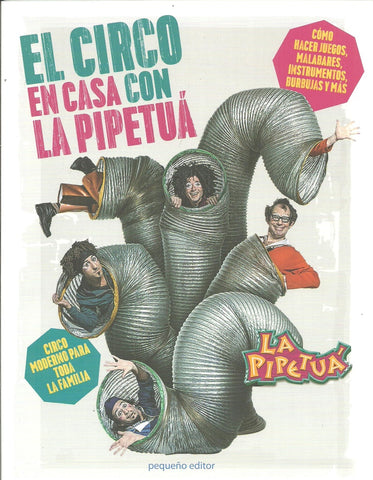 EL CIRCO EN CASA CON LA PIPETUA.. | La Pipetuá