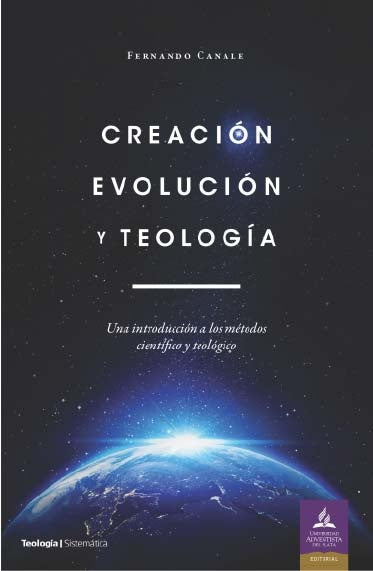 Creación, evolución y teología | Fernando L. Canale