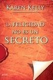 LA FELICIDAD NO ES UN SECRETO