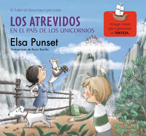 LOS ATREVIDOS EN EL PAIS DE LOS UNICORNIO.. | Elsa Punset