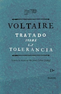 TRATADO SOBRE LA TOLERANCIA.. | Voltaire