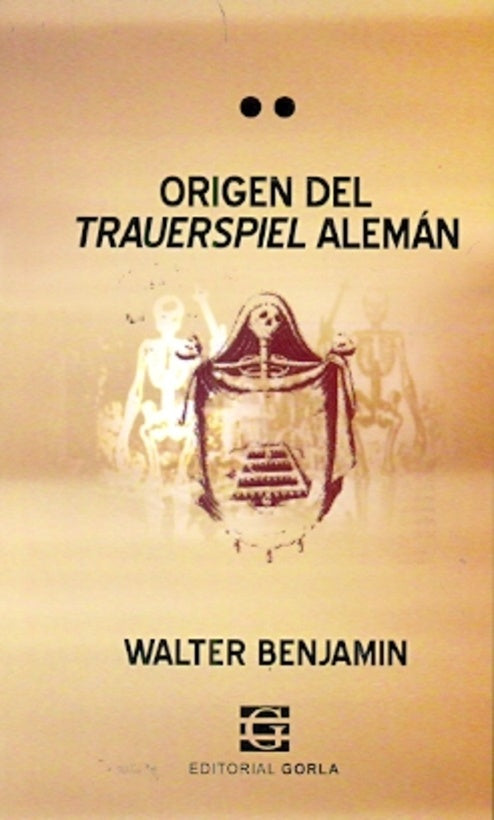 ORIGEN DEL TRAUERSPIEL ALEMAN.. | Walter Benjamin