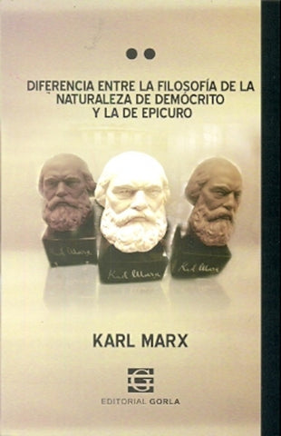 DIFERENCIA ENTRE LA FILOSOFÍA DE LA NATURALEZA DE DEMÓCRITO Y LA DE EPICURO.. | Karl Marx