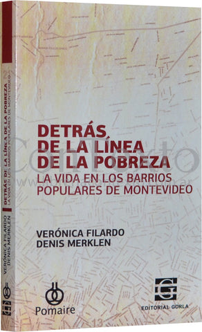 DETRAS DE LA LINEA DE LA POBREZA*.. | Verónica Filardo