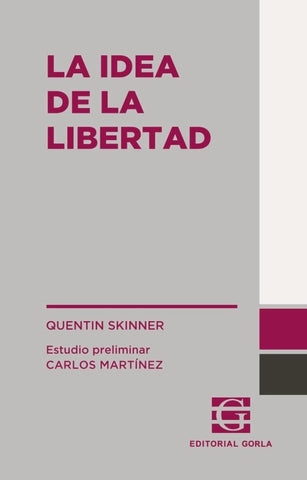 LA IDEA DE LA LIBERTAD.. | Quentin Skinner