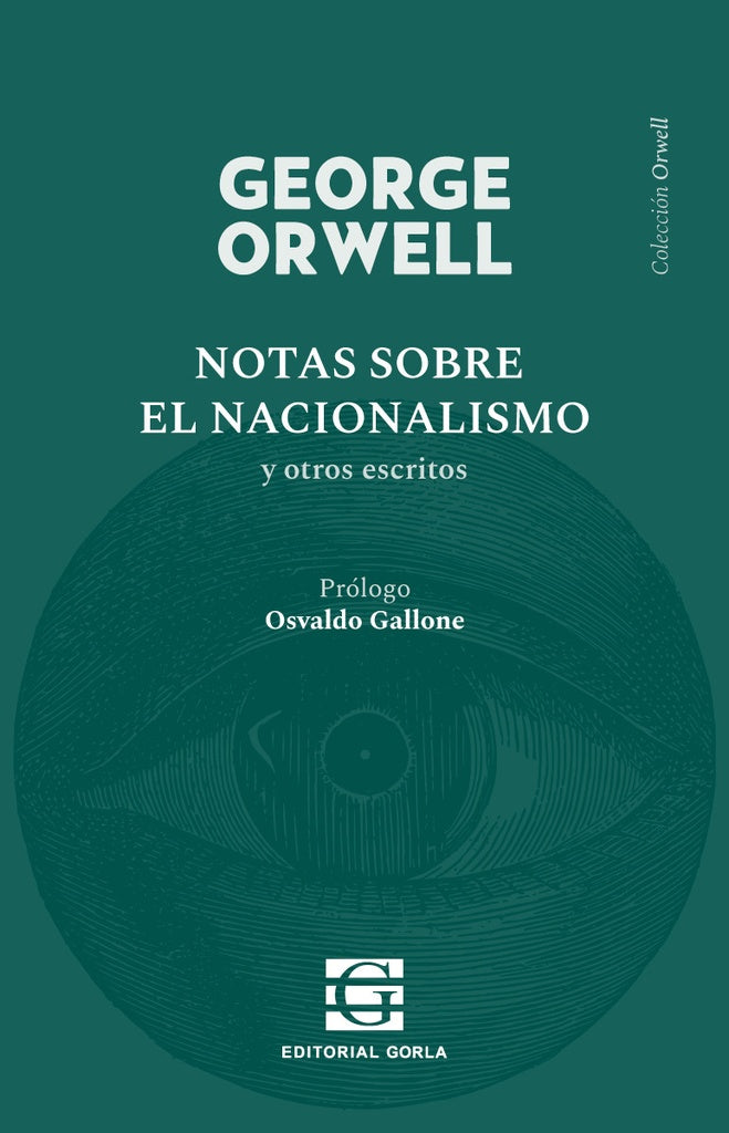 NOTAS SOBRE EL NACIONALISMO Y OTROS ESCRITOS.. | George Orwell
