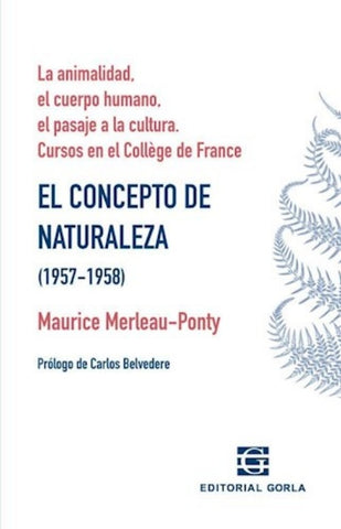 EL CONCEPTO DE NATURALEZA 1957-1958.. | Maurice Merleau-Ponty