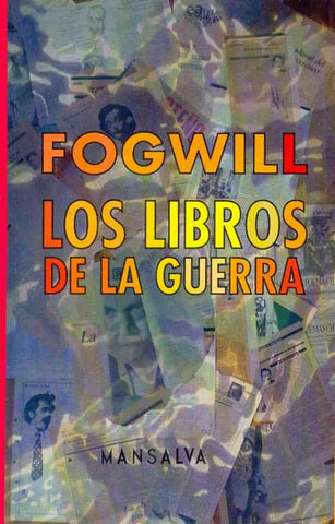 LOS LIBROS DE LA GUERRA | Rodolfo Fogwill