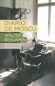 DIARIO DE MOSCU.. | Walter Benjamin