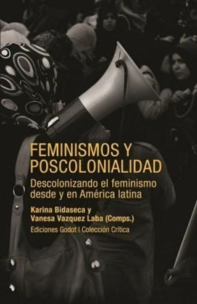 FEMINISMOS Y POSCOLONIALIDAD | Karina Bidaseca