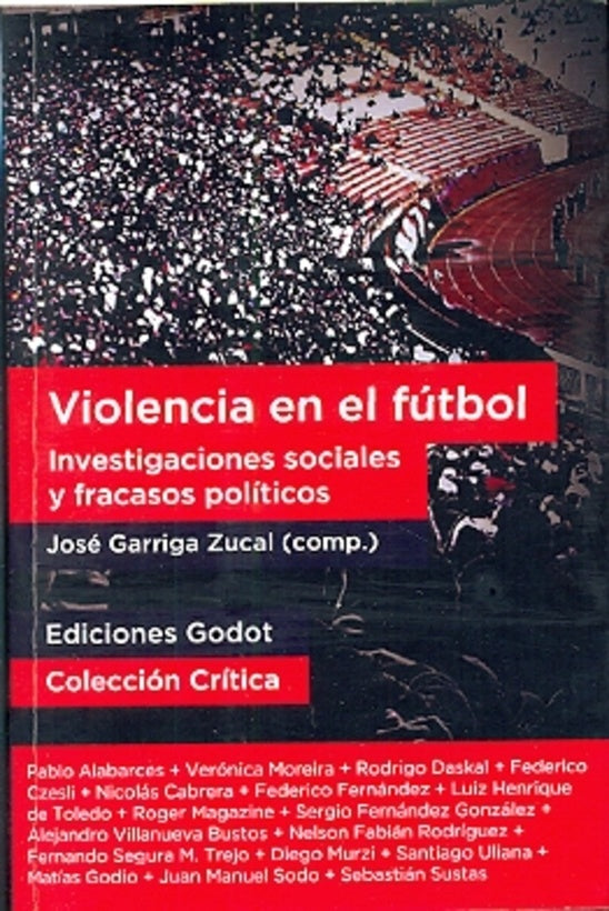 VIOLENCIA EN EL FÚTBOL.. | José Garriga Zucal