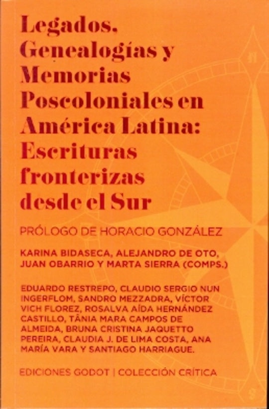 LEGADOS, GENEALOGIAS Y MEMORIAS POSCOLONIALES EN AMERICA LATINA