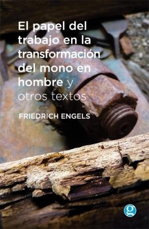PAPEL DEL TRABAJO EN LA TRANSFORMACION DEL MONO EN HOMBRE