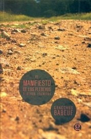 EL MANIFIESTO DE LOS PLEBEYOS Y OTROS ESCRITOS.. | Graco Babeuf