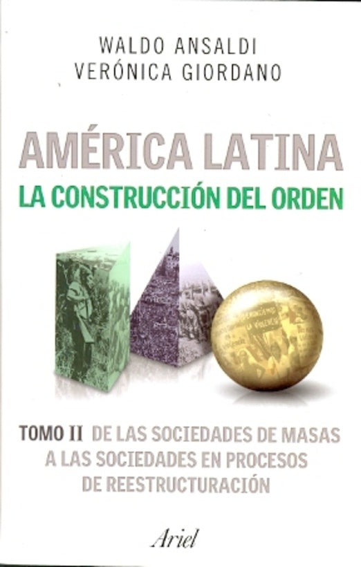 AMÉRICA LATINA, LA CONSTRUCCIÓN DEL ORDEN