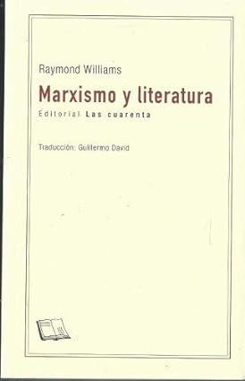 MARXISMO Y LITERATURA | RAYMOND WILLIAMS