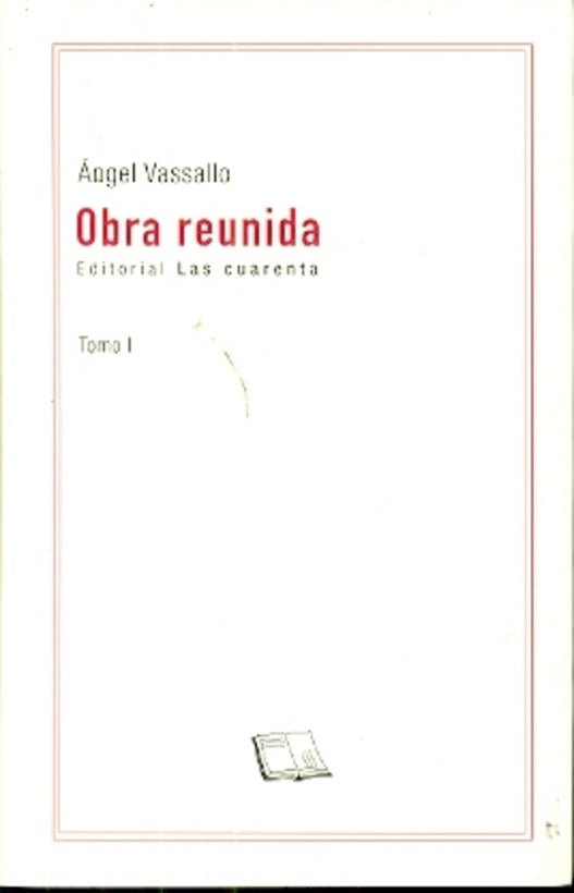 OBRA REUNIDA TOMO I | ÁNGEL VASSALLO