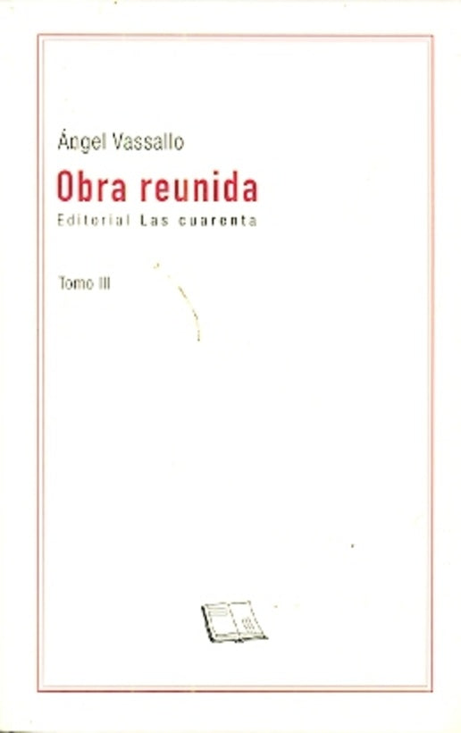 OBRA REUNIDA TOMO III | ÁNGEL VASSALLO