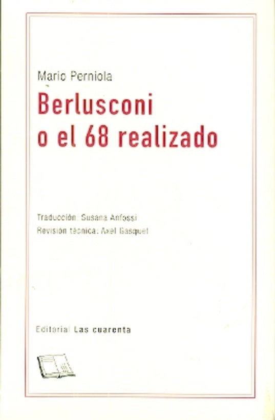 BERLUSCONI O EL 68 REALIZADO | MARIO PERNIOLA