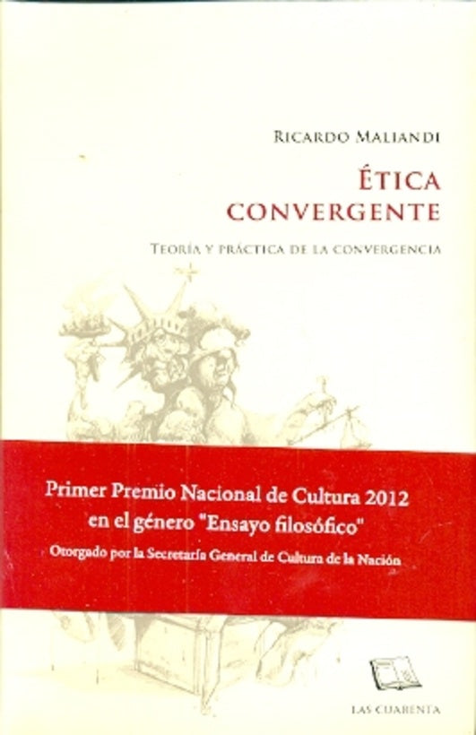 ÉTICA CONVERGENTE. TEORÍA Y PRÁCTICA DE LA CONVERGENCIA TOMO III | RICARDO MALIANDI