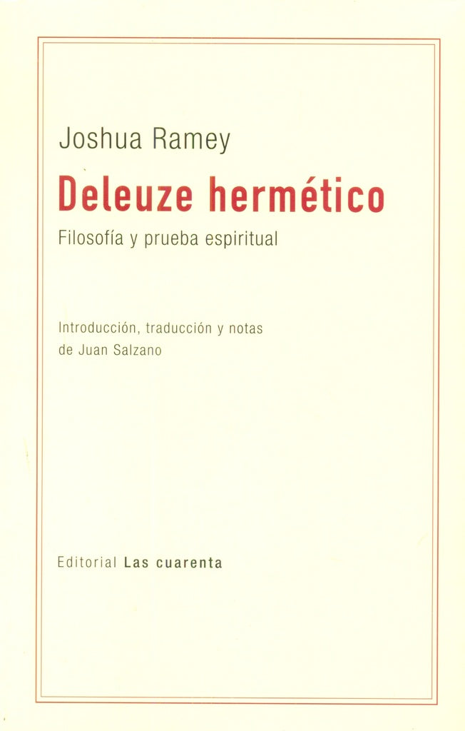 DELEUZE HERMÉTICO. FILOSOFÍA Y PRUEBA ESPIRITUAL | JOSHUA RAMEY