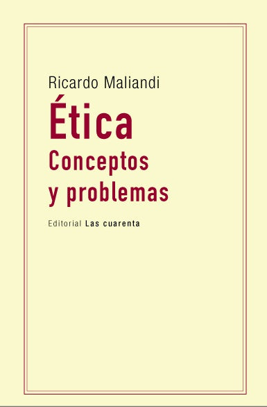 ETICA. CONCEPTOS Y PROBLEMAS | RICARDO MALIANDI