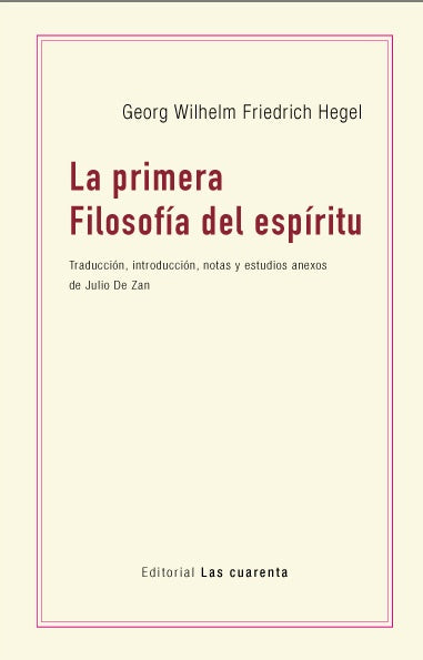LA PRIMERA FILOSOFÍA DEL ESPÍRITU | G. W. F. HEGEL
