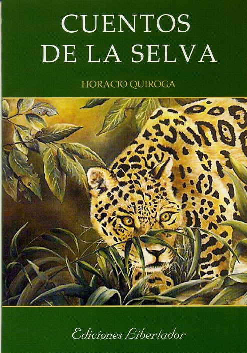 CUENTOS DE LA SELVA  | Horacio Quiroga