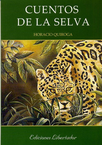CUENTOS DE LA SELVA  | Horacio Quiroga