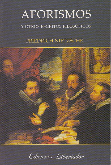 AFORISMOS Y OTROS ESCRITOS FILOSÓFICOS.. | Friedrich Nietzsche