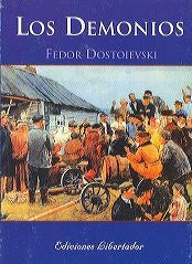 LOS DEMONIOS.. | FIODOR M DOSTOYEVSKI