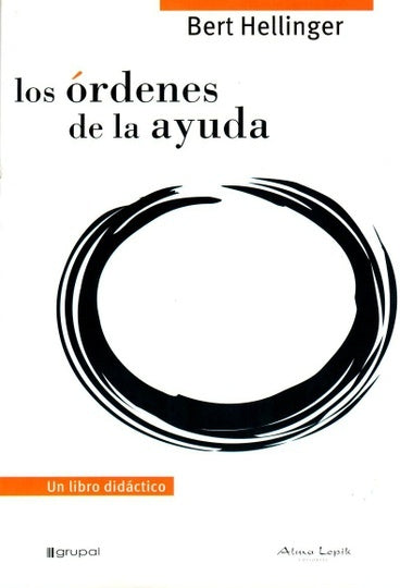 LOS ORDENES DE LA AYUDA.. | Bert Hellinger