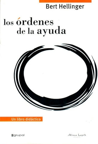 LOS ORDENES DE LA AYUDA.. | Bert Hellinger