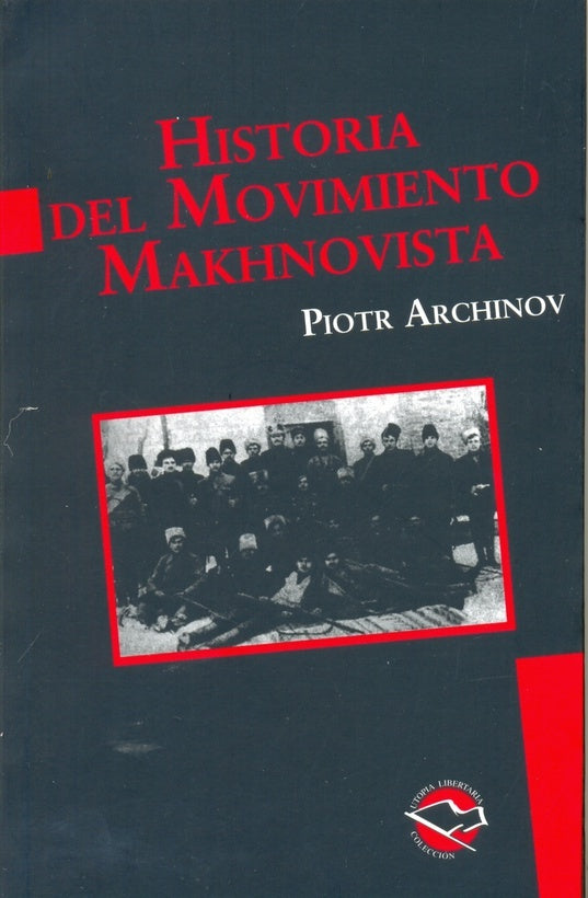 Historia del Movimiento Makhnovista* | Piotr Archinov