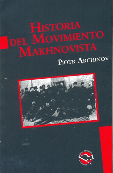 Historia del Movimiento Makhnovista* | Piotr Archinov