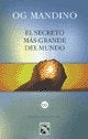 el secreto mas grande del mundo | Og Mandino