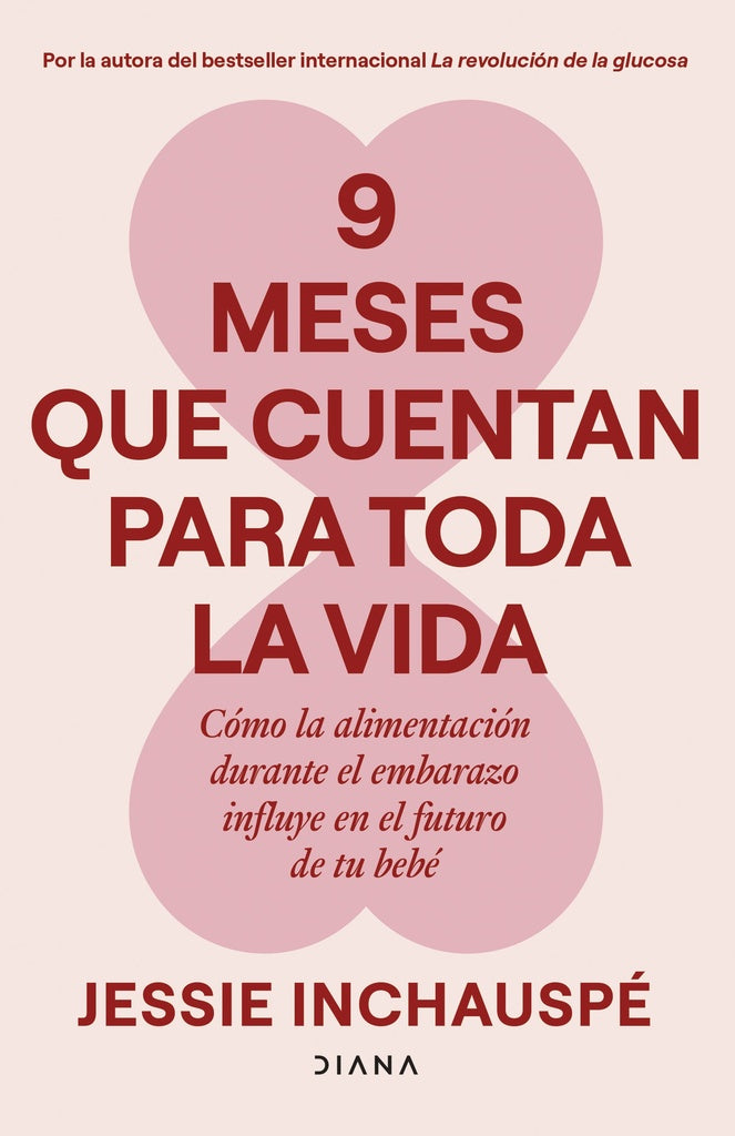 9 meses que cuentan para toda la vida | Jessie Inchauspé