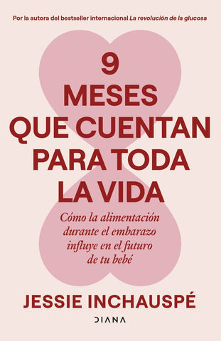 9 meses que cuentan para toda la vida | Jessie Inchauspé